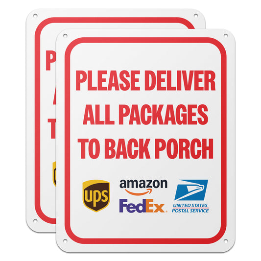 8 x 10in Aluminum Sign: Please Deliver All Packages to Back Porch