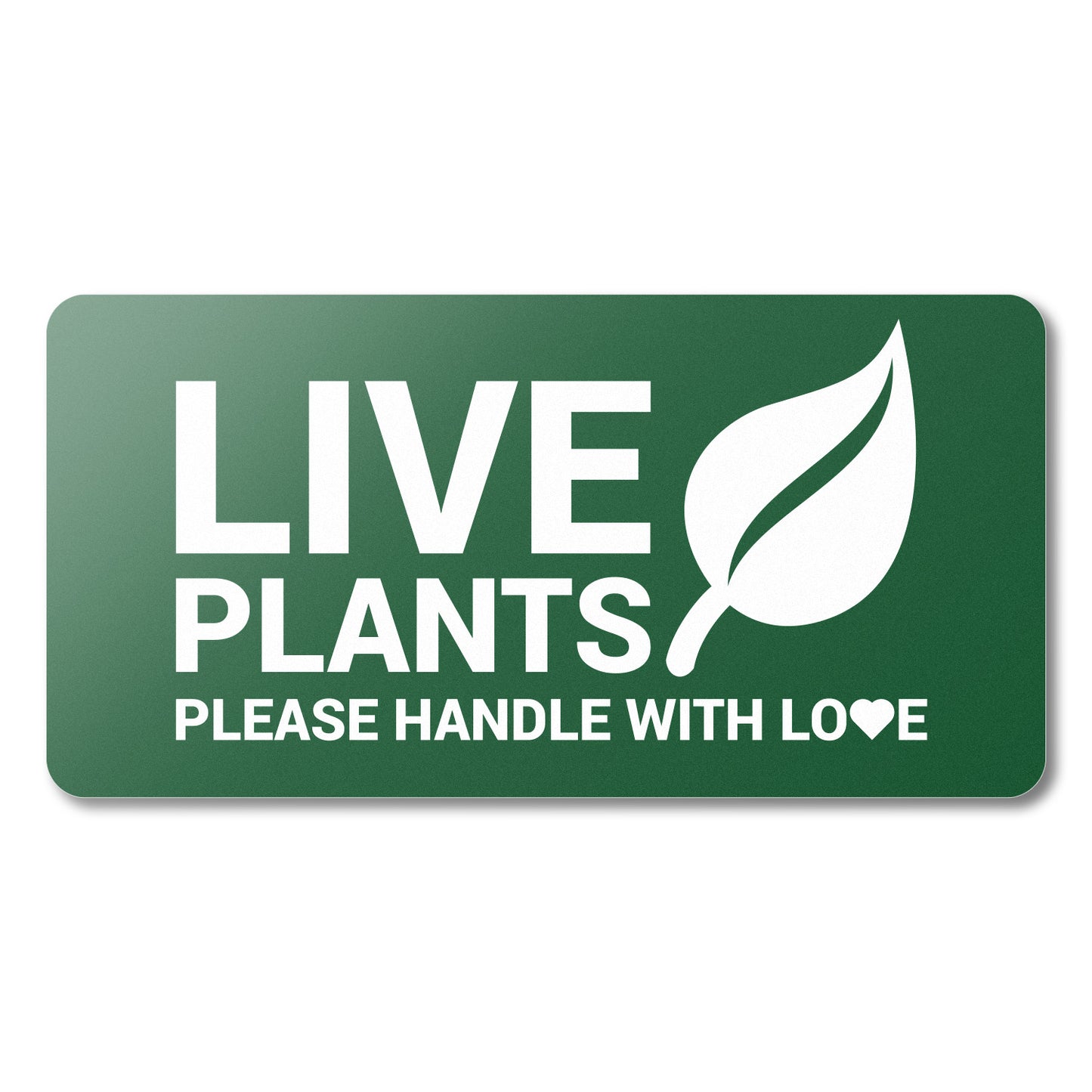 4 x 2in Stickers: Live Plants Please Handle with Love Labels