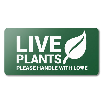 4 x 2in Stickers: Live Plants Please Handle with Love Labels