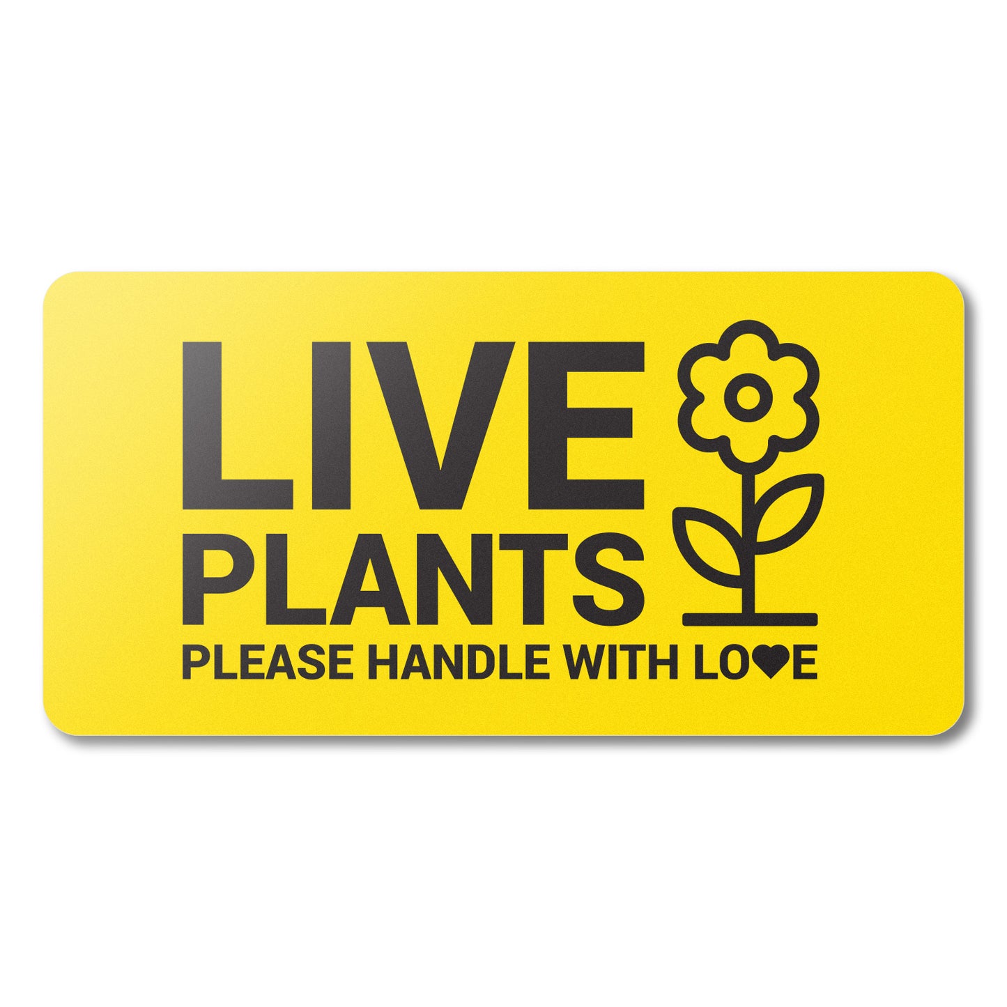 4 x 2in Stickers: Live Plants Please Handle with Love Labels (Yellow)