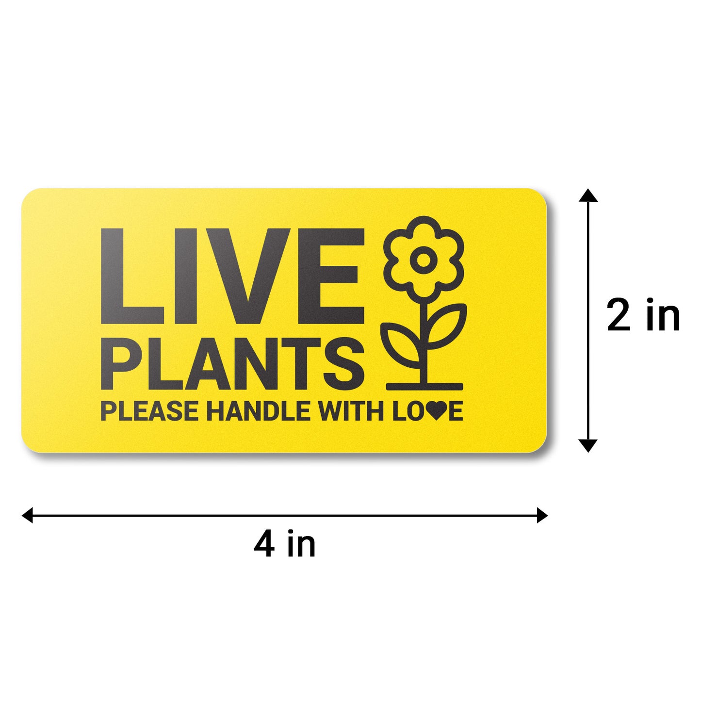 4 x 2in Stickers: Live Plants Please Handle with Love Labels (Yellow)