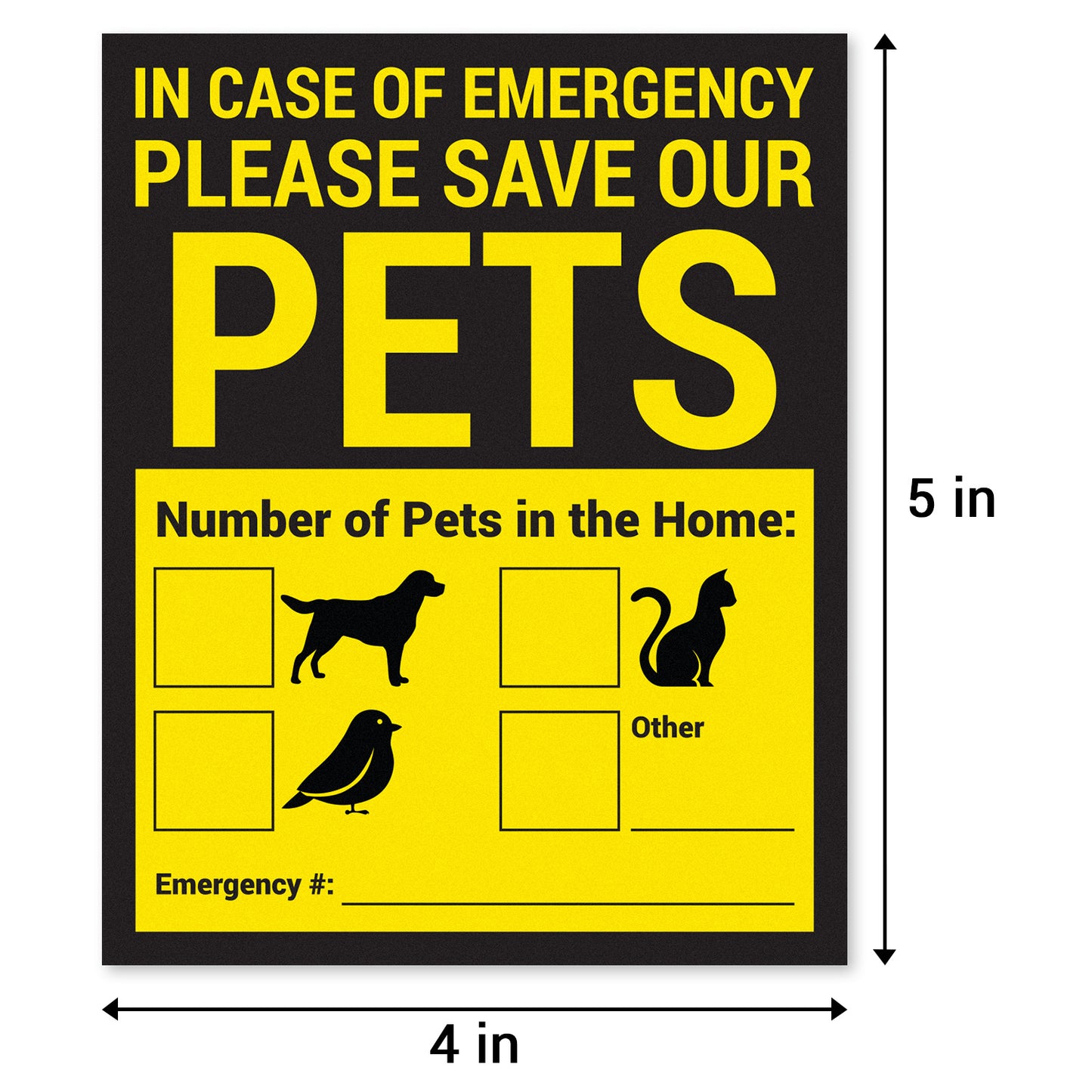 4 x 5in Stickers: Emergency Save Our Pets Warning Labels (Yellow)
