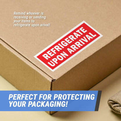 4 x 1.5in Stickers: Refrigerate Upon Arrival Labels