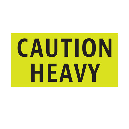 4 x 2in Stickers: Caution Heavy Label Roll