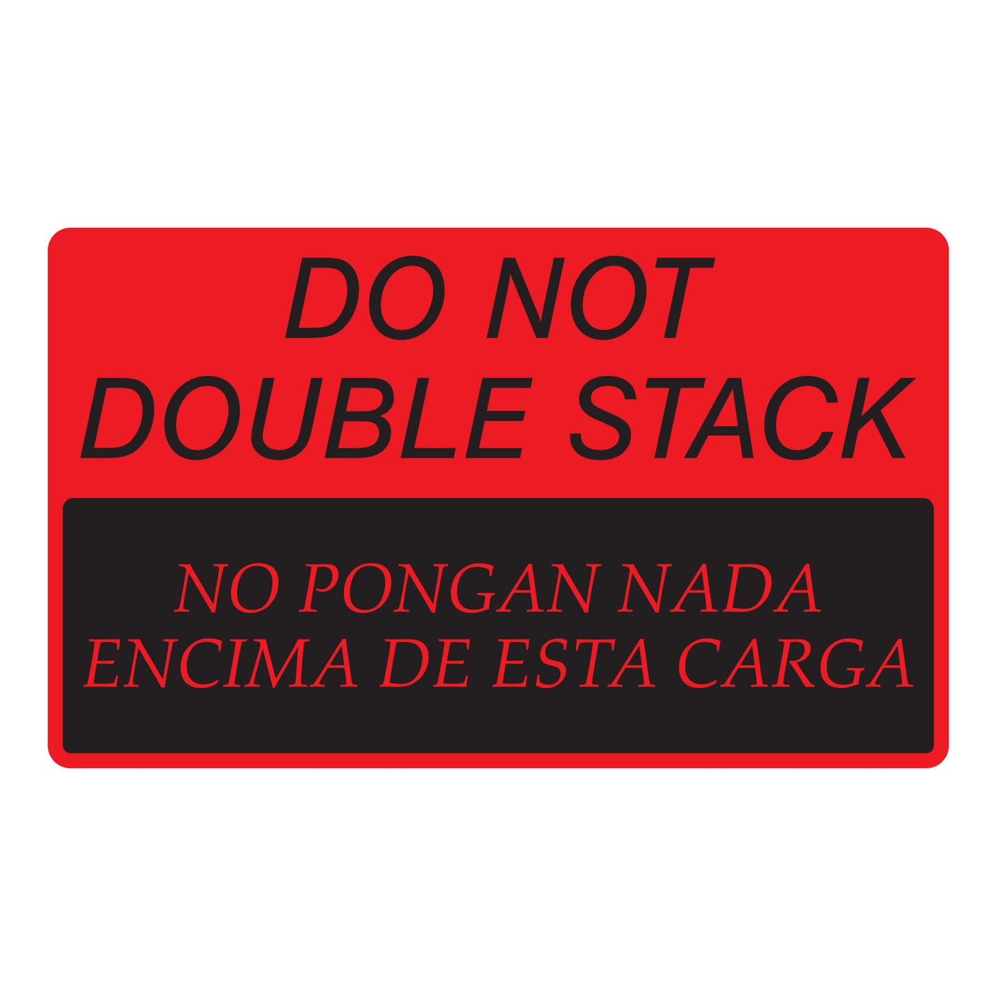 5 x 3in Sticker: Do Not Double Stack Label Roll (Bilingual)