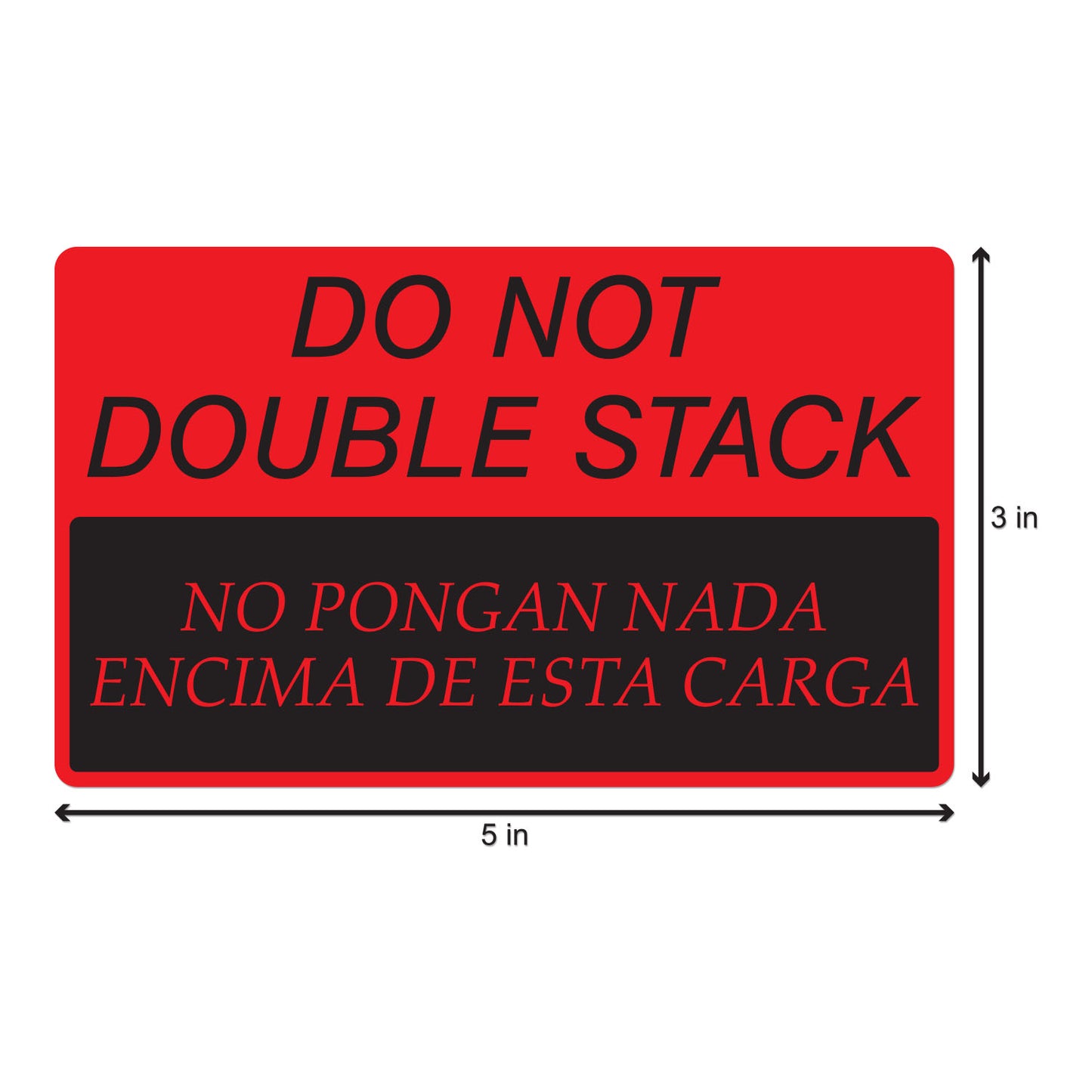 5 x 3in Sticker: Do Not Double Stack Label Roll (Bilingual)