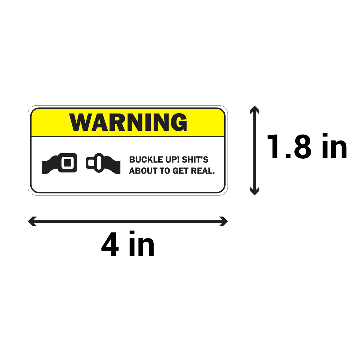 4 x 1.8in Sticker: Buckle Up Vehicle Safety Label