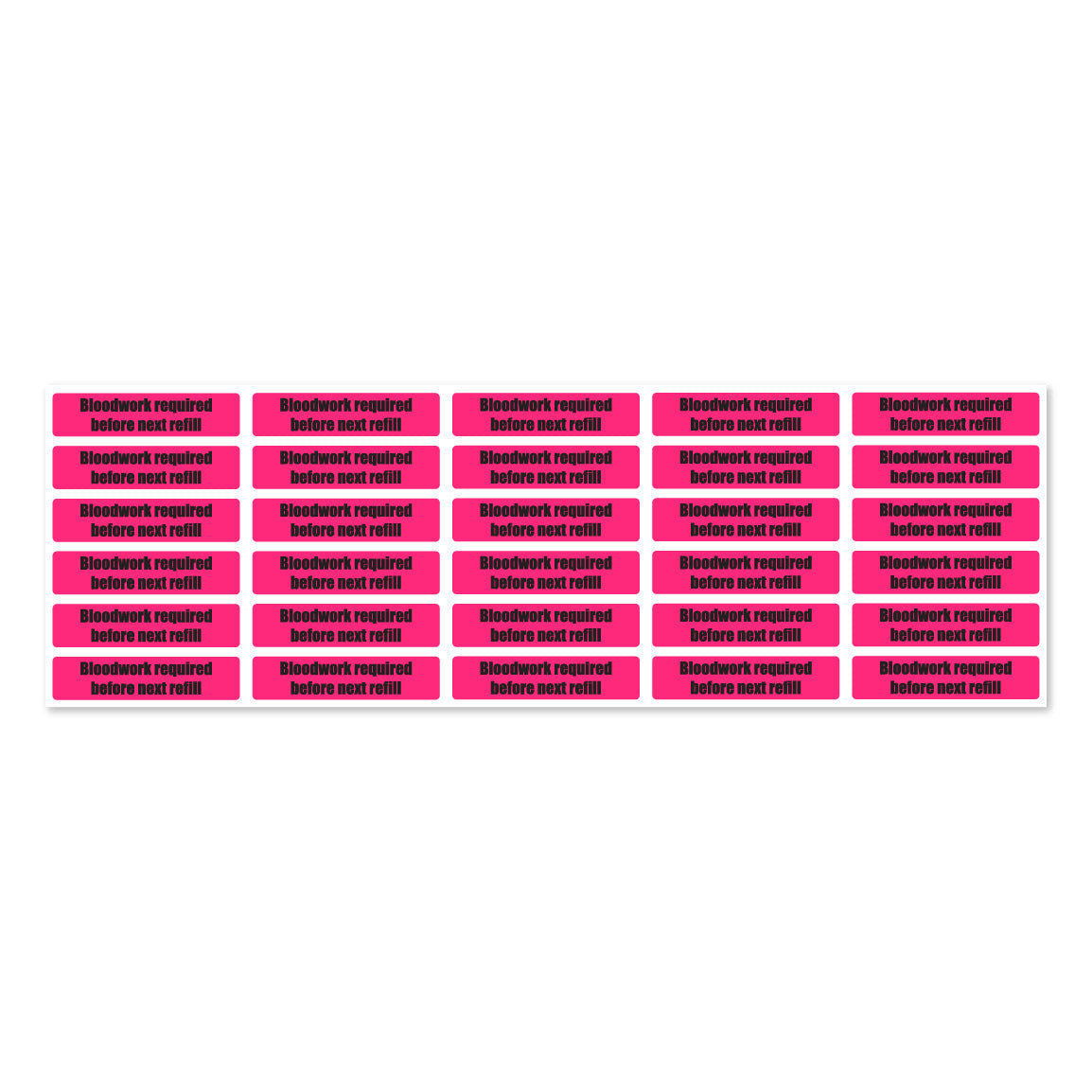1.63 x 0.38in Sticker: Bloodwork Required Before Next Refill Label
