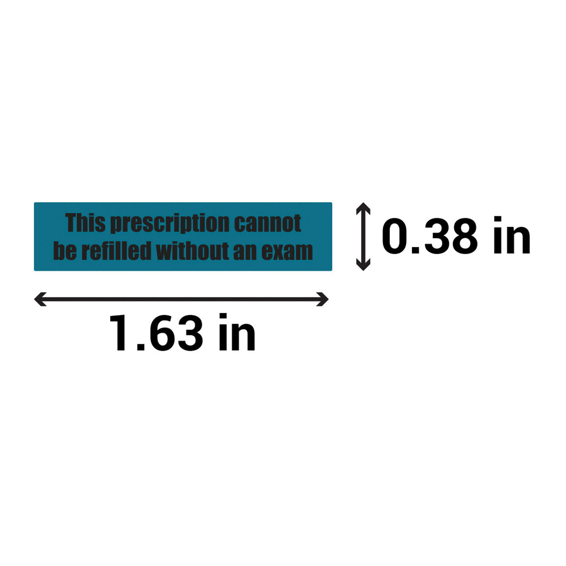1.63 x 0.38in Sticker: This Prescription Cannot be Refilled without Exam Medication Label