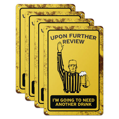 8 x 12in Funny Sign: Im Going to Need Another Drink