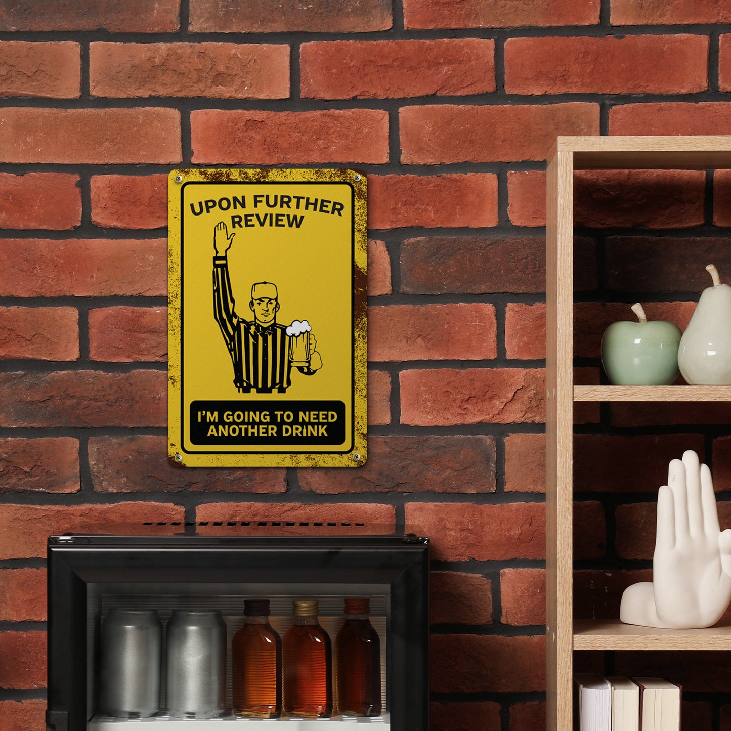 8 x 12in Funny Sign: Im Going to Need Another Drink