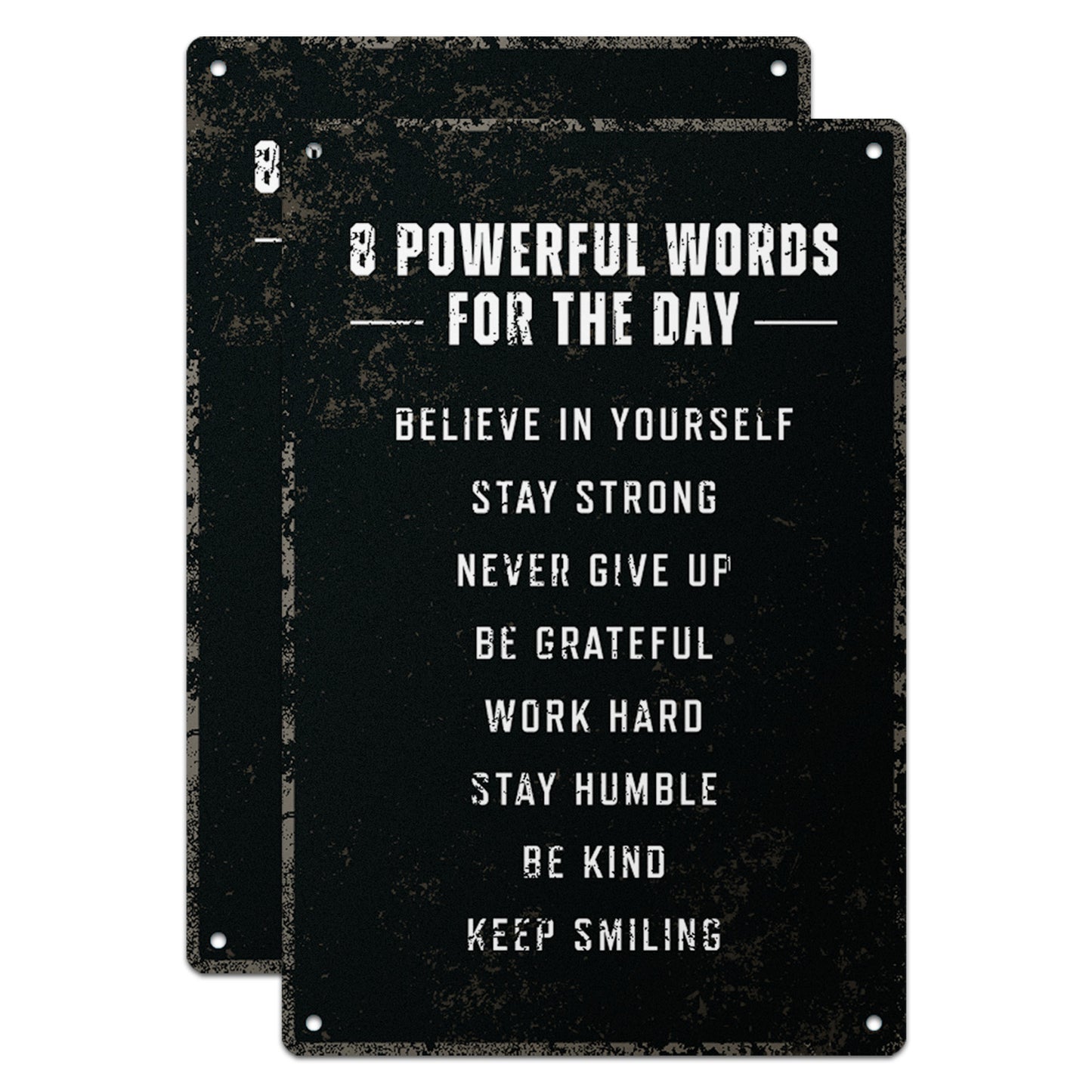 8 x 12in Motivational Sign: 8 Powerful Words for the Day