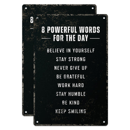 8 x 12in Motivational Sign: 8 Powerful Words for the Day