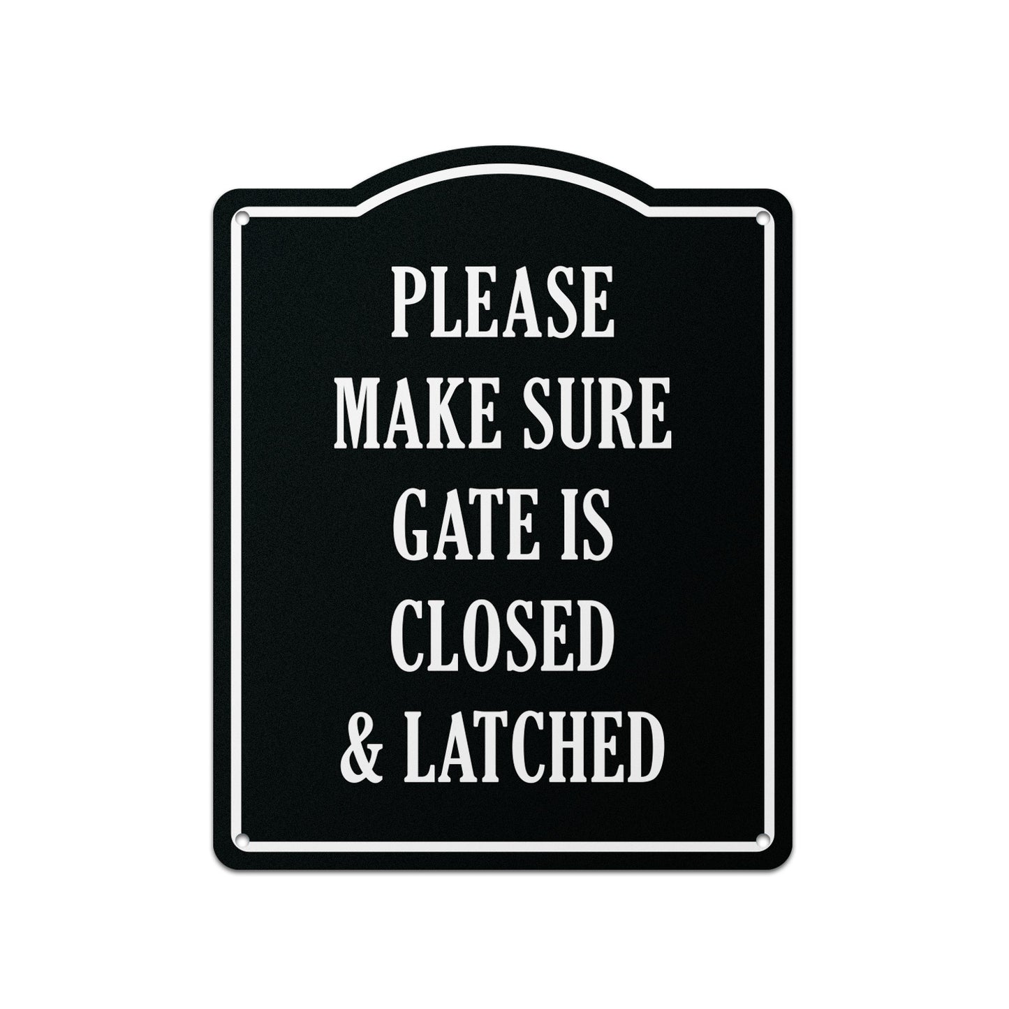 8 x 10in Caution Sign: Please Make Sure Gate is Closed & Latched