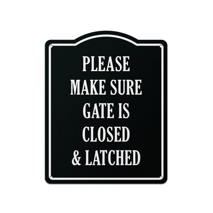 8 x 10in Caution Sign: Please Make Sure Gate is Closed & Latched
