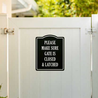 8 x 10in Caution Sign: Please Make Sure Gate is Closed & Latched