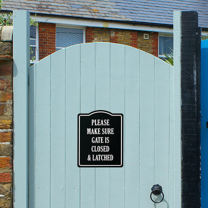 8 x 10in Caution Sign: Please Make Sure Gate is Closed & Latched