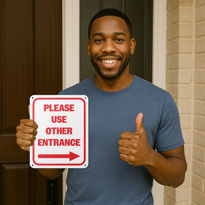 8 x 10in Aluminum Sign: Please Use Other Entrance (Right)