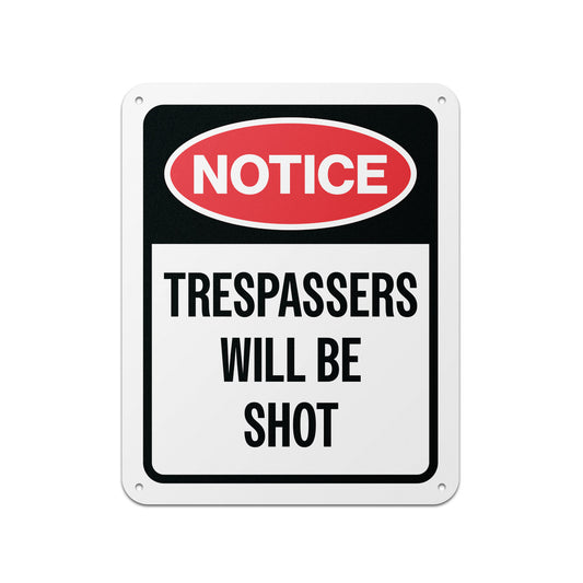 8 x 10in Warning Sign: Trespassers Will Be Shot Notice