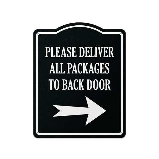 8 x 10in Aluminum Sign: Please Deliver All Packages to Back Door (Right Arrow)