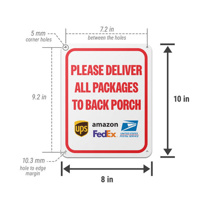 8 x 10in Aluminum Sign: Please Deliver All Packages to Back Porch