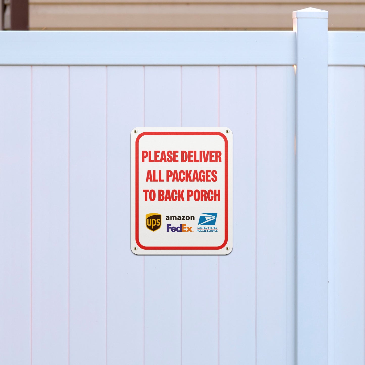 8 x 10in Aluminum Sign: Please Deliver All Packages to Back Porch
