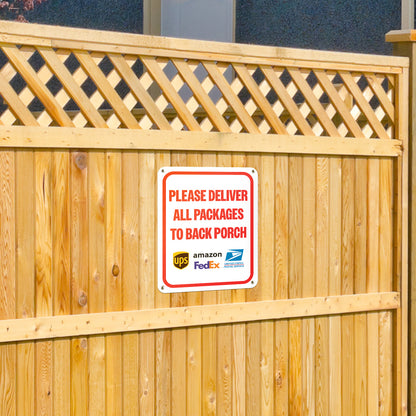8 x 10in Aluminum Sign: Please Deliver All Packages to Back Porch