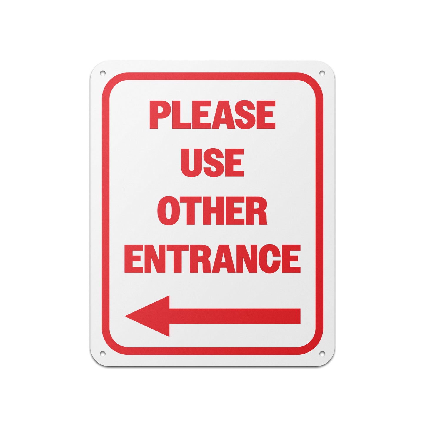 8 x 10in Aluminum Sign: Please Use Other Entrance (Left Arrow)