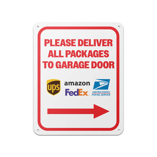 8 x 10in Aluminum Sign: Please Deliver All Packages to Garage Door (Right Arrow)