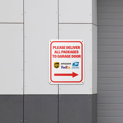 8 x 10in Aluminum Sign: Please Deliver All Packages to Garage Door (Right Arrow)