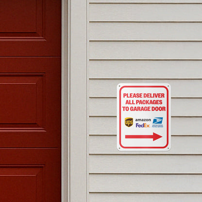 8 x 10in Aluminum Sign: Please Deliver All Packages to Garage Door (Right Arrow)