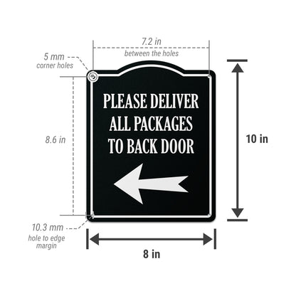 8 x 10in Aluminum Sign: Please Deliver All Packages to Back Door (Left Arrow)
