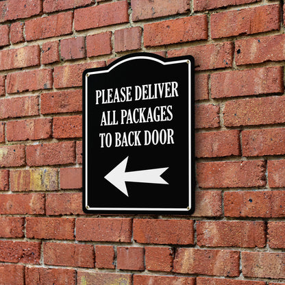 8 x 10in Aluminum Sign: Please Deliver All Packages to Back Door (Left Arrow)
