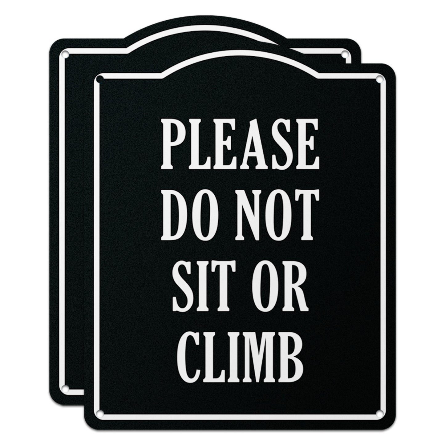 8 x 10in Aluminum Sign: Do Not Sit or Climb Warning