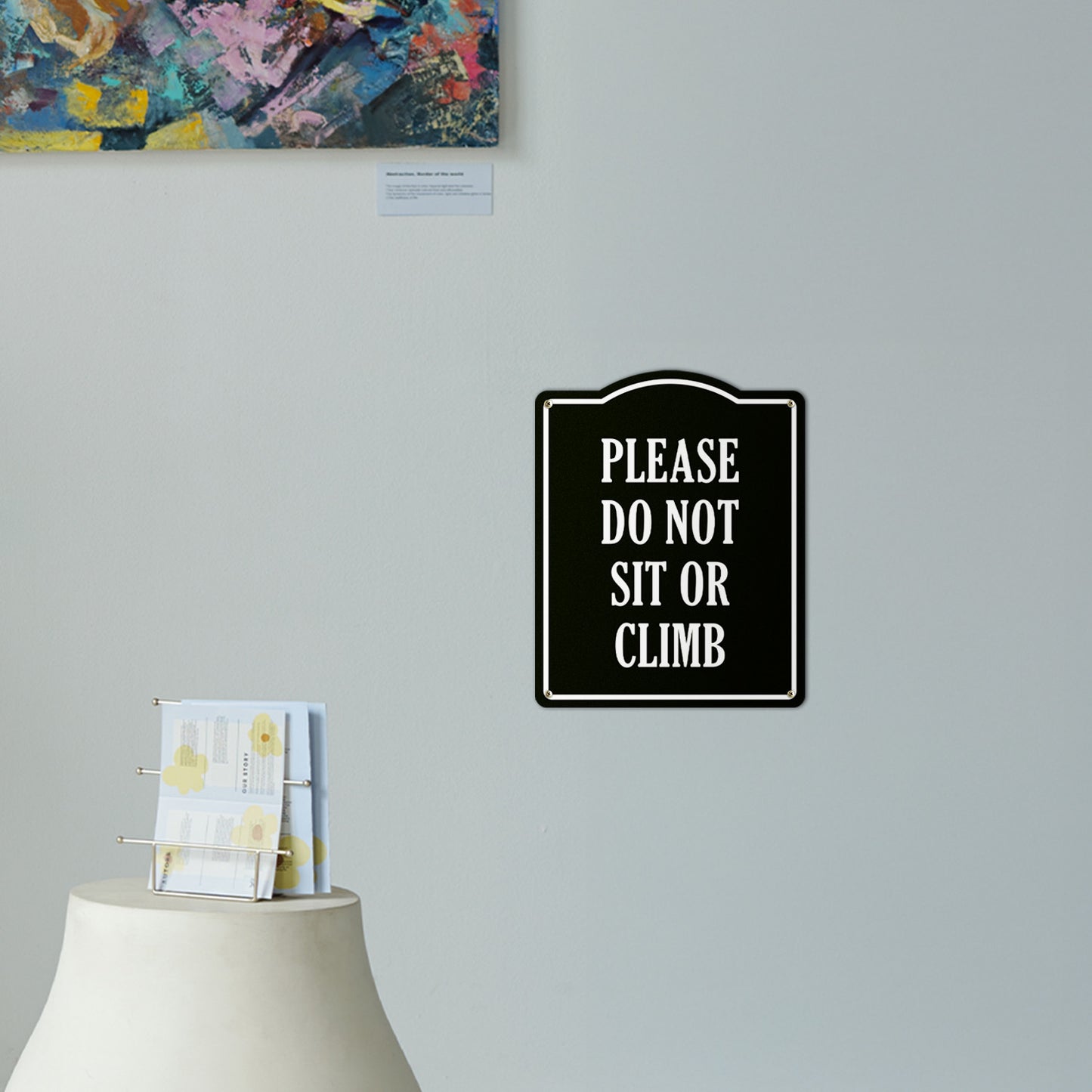 8 x 10in Aluminum Sign: Do Not Sit or Climb Warning