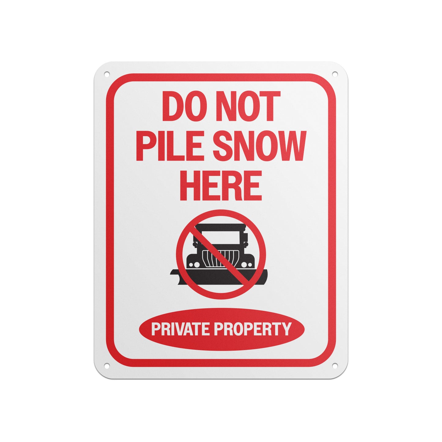 8 x 10in Private Property Sign: Do Not Pile Snow Here