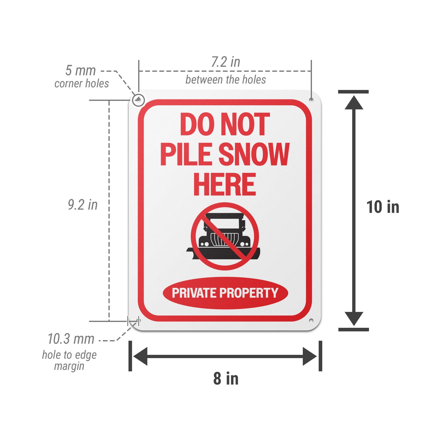 8 x 10in Private Property Sign: Do Not Pile Snow Here