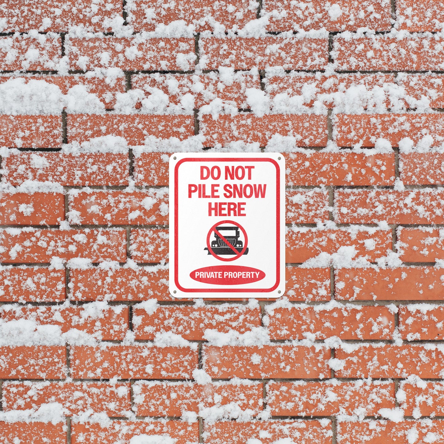 8 x 10in Private Property Sign: Do Not Pile Snow Here