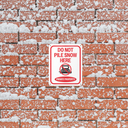8 x 10in Private Property Sign: Do Not Pile Snow Here