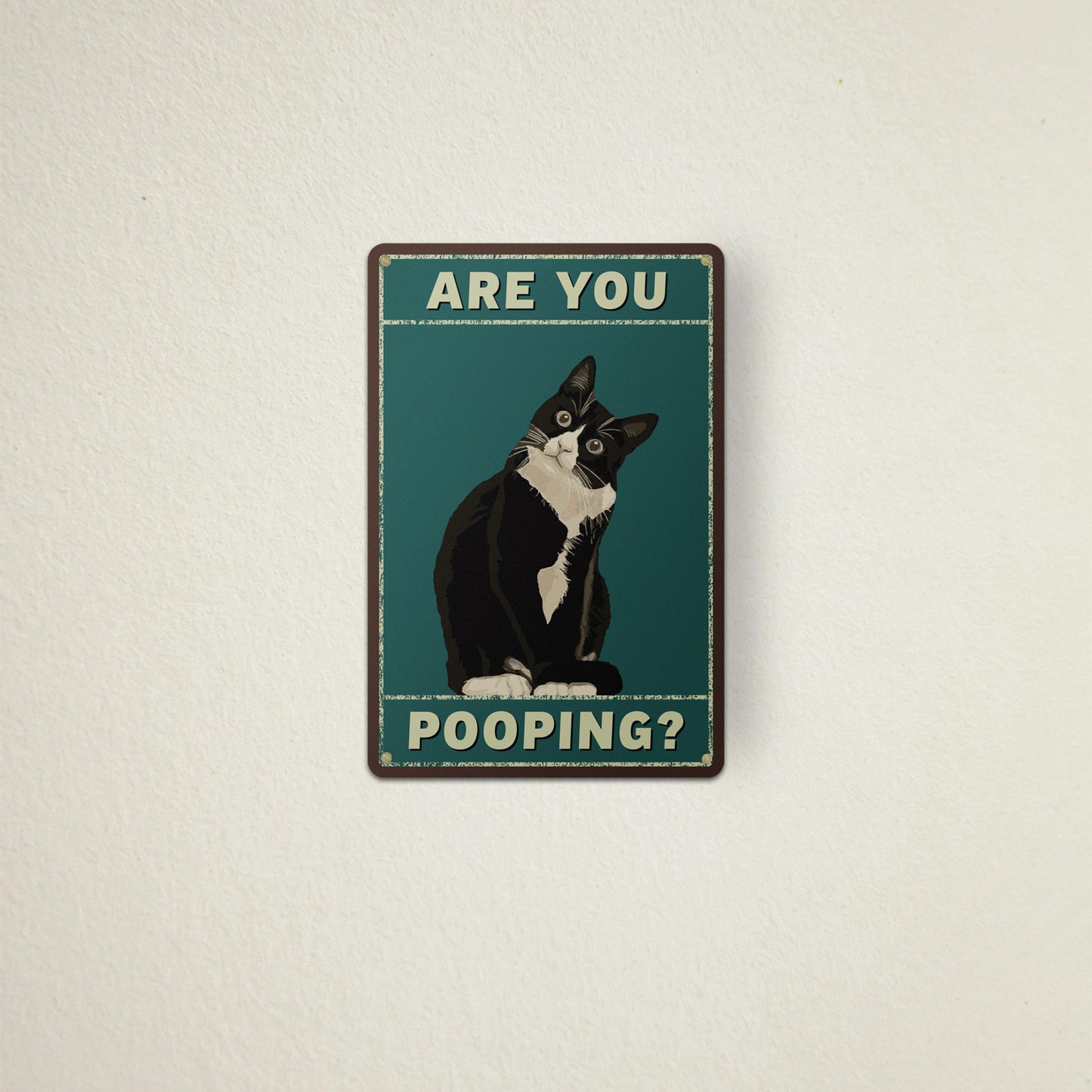 8 x 12in Bathroom Decoration: Are You Pooping Sign