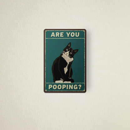 8 x 12in Bathroom Decoration: Are You Pooping Sign