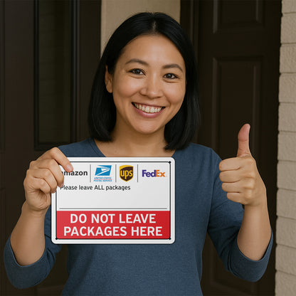 10 x 7in Delivery Instructions Sign: Do Not Leave Packages Here Notice