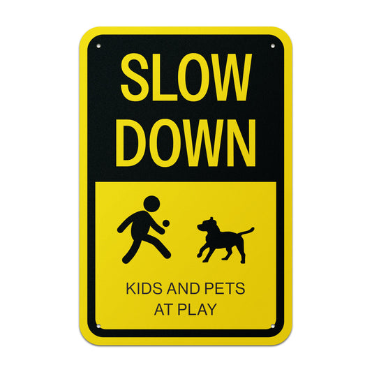 10 x 15in Aluminum Slow Down Sign: Kids & Pets at Play