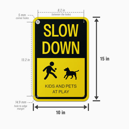 10 x 15in Aluminum Slow Down Sign: Kids & Pets at Play