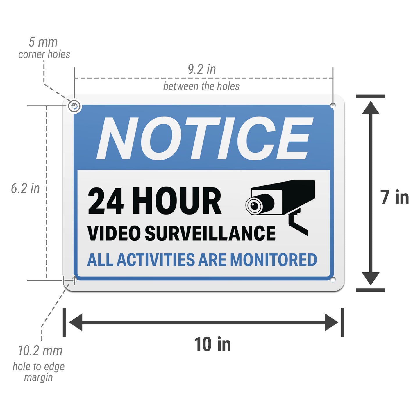 10 x 7in Aluminum Sign: NOTICE 24 Hour Video Surveillance