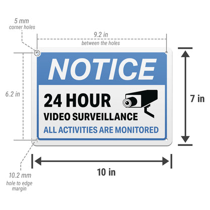 10 x 7in Aluminum Sign: NOTICE 24 Hour Video Surveillance