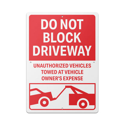 10 x 14in Street Aluminum Signs: Do Not Block Driveway Red Warning (Center Mounting)