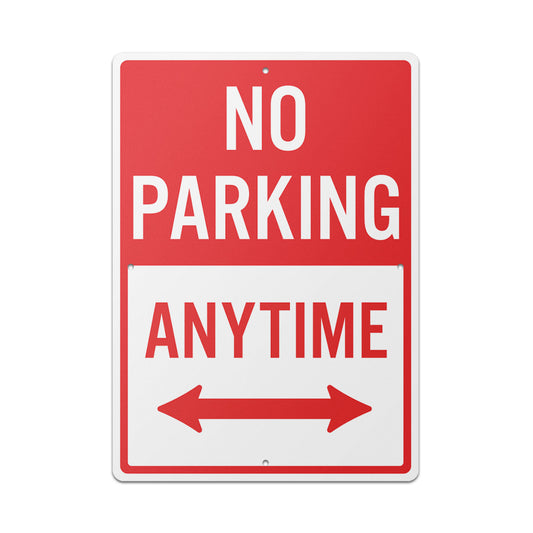 10 x 14in Street Sign: No Parking Anytime