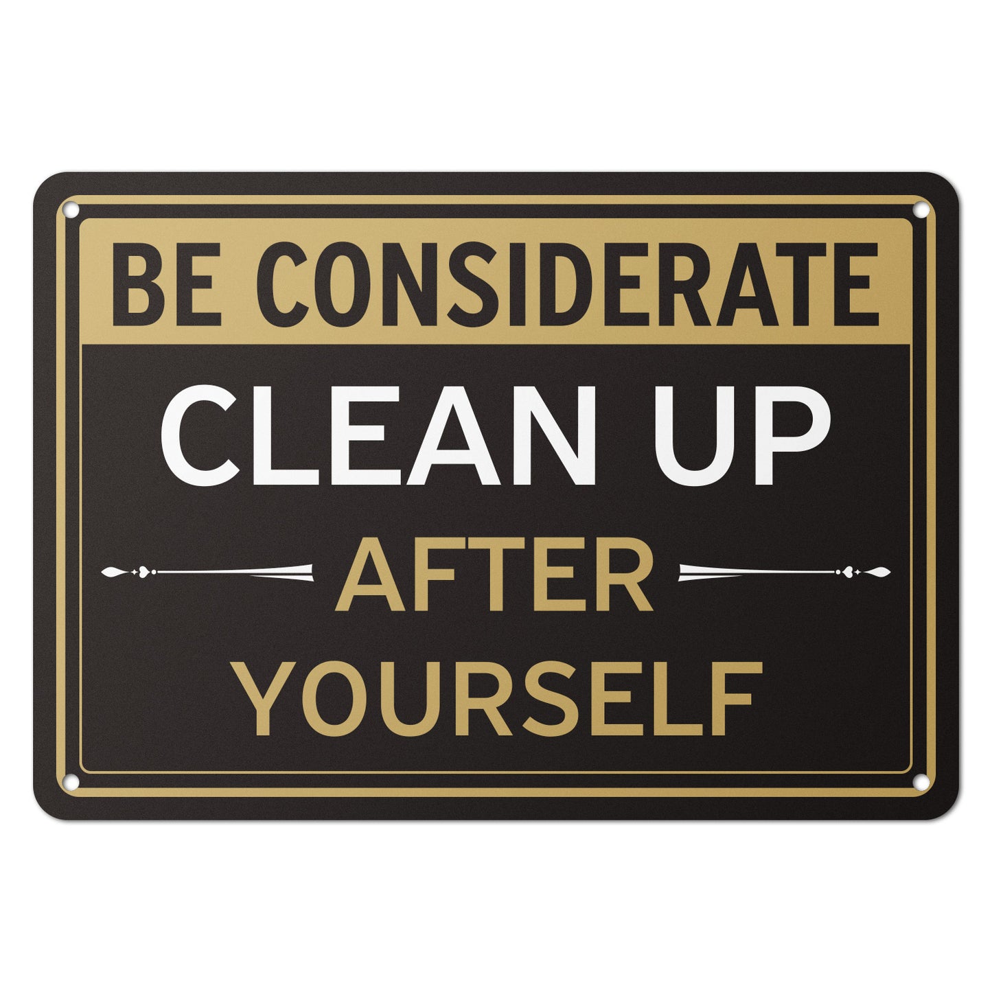 10 x 7in Aluminum Sign: Clean Up After Yourself Notice