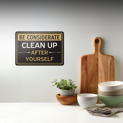 10 x 7in Aluminum Sign: Clean Up After Yourself Notice